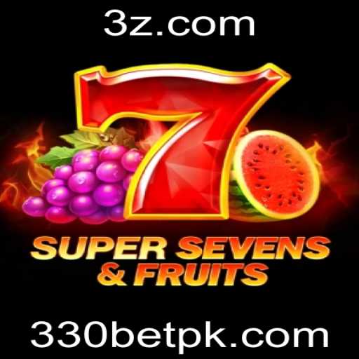 Descubra o Universo de 7SuperSevensFruits com 330 Bet
